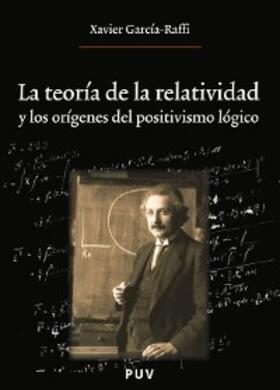 García Raffi |  La teoría de la relatividad y los orígenes del positivismo lógico | eBook | Sack Fachmedien