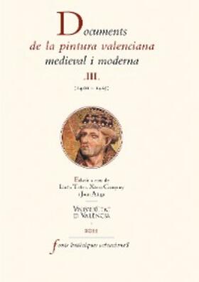 Aliaga Morell |  Documents de la pintura valenciana medieval i moderna III | eBook | Sack Fachmedien
