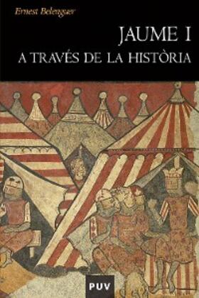 Belenguer |  Jaume I a través de la història | eBook | Sack Fachmedien