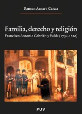 Aznar i Garcia |  Familia, derecho y religión | eBook | Sack Fachmedien