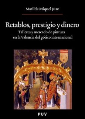 Miquel Juan |  Retablos, prestigio y dinero | eBook | Sack Fachmedien