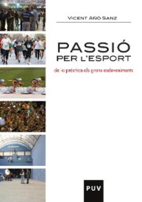 Añó Sanz |  Passió per l'esport | eBook | Sack Fachmedien