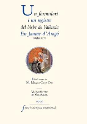 Cárcel Ortí |  Un formulari i un registre del bisbe de València Jaume d'Aragó (segle XIV) | eBook | Sack Fachmedien