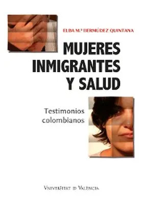 Bermúdez Quintana |  Mujeres inmigrantes y salud | eBook | Sack Fachmedien