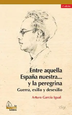 García Igual |  Entre aquella España nuestra... y la peregrina, 2a ed. | eBook | Sack Fachmedien