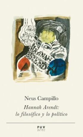 Campillo Iborra |  Hannah Arendt: lo filosófico y lo político | eBook | Sack Fachmedien