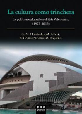 Albert Rodrigo / Gómez Nicolau / Hernàndez i Martí |  La cultura como trinchera | eBook | Sack Fachmedien