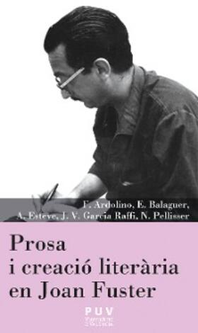 Ardolino / Balaguer Pascual / Esteve Guillén |  Prosa i creació literària en Joan Fuster | eBook | Sack Fachmedien