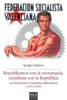 Valero Gómez |  Republicanos con la monarquía, socialistas con la República | eBook | Sack Fachmedien