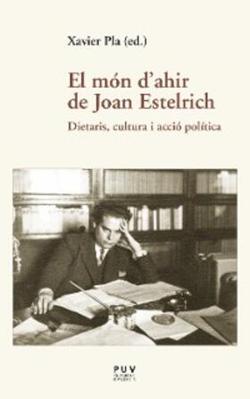 Estelrich / Pla Barbero |  El món d'ahir de Joan Estelrich | eBook | Sack Fachmedien