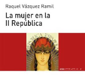 Vázquez Ramil |  La mujer en la II República | eBook | Sack Fachmedien