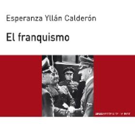Yllán Calderón |  El franquismo | eBook | Sack Fachmedien