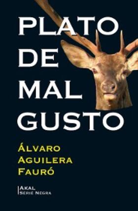 Aguilera Fauró |  Plato de mal gusto | eBook | Sack Fachmedien