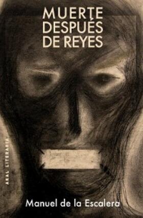de la Escalera |  Muerte después de reyes. Cielo en la cárcel | eBook | Sack Fachmedien