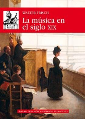 Frisch |  La Música en el siglo XIX | eBook | Sack Fachmedien