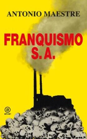 Maestre |  Franquismo S.A. | eBook | Sack Fachmedien