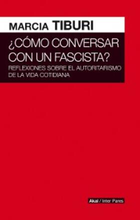 Tiburi |  Cómo conversar con un fascista | eBook | Sack Fachmedien