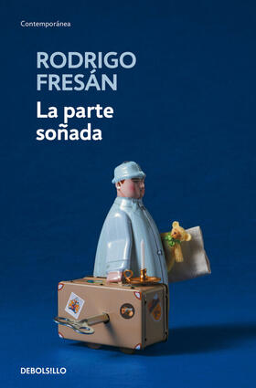 Fresán |  La parte soñada | Buch |  Sack Fachmedien
