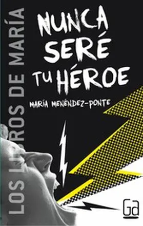Menéndez-Ponte |  Nunca seré tu héroe | eBook | Sack Fachmedien
