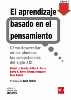 Swartz / Reagan / Costa |  El aprendizaje basado en el pensamiento | eBook | Sack Fachmedien