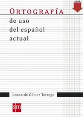 Gómez Torrego |  Ortografía de uso español actual | eBook | Sack Fachmedien