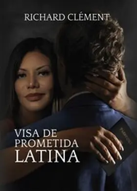 Clément |  Visa de prometida latina | eBook | Sack Fachmedien