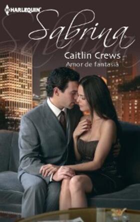 Crews |  Amor de fantasia | eBook | Sack Fachmedien