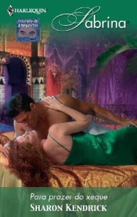 Kendrick |  Para prazer do xeque | eBook | Sack Fachmedien