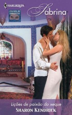 Kendrick |  Lições de paixão do xeque | eBook | Sack Fachmedien