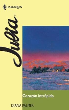 Palmer |  Corazón intrépido | eBook | Sack Fachmedien