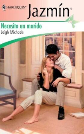 Michaels |  Necesito un marido | eBook | Sack Fachmedien