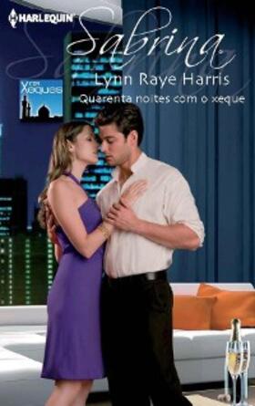 Raye Harris |  Quarenta noites com o xeque | eBook | Sack Fachmedien
