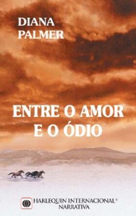 Palmer |  Entre o amor e o ódio | eBook | Sack Fachmedien