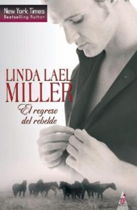 Lael Miller |  El regreso del rebelde | eBook | Sack Fachmedien