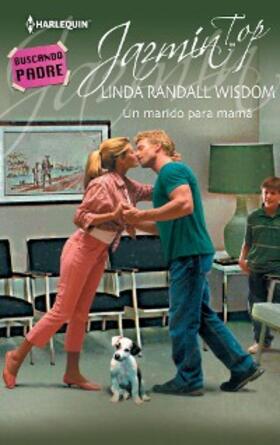 Randall Wisdom |  Un marido para mamá | eBook | Sack Fachmedien
