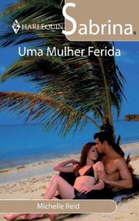 Reid |  Uma mulher ferida | eBook | Sack Fachmedien