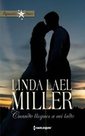 Lael Miller |  Cuando llegues a mi lado | eBook | Sack Fachmedien
