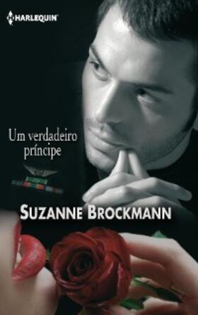 Brockmann |  Um verdadeiro príncipe | eBook | Sack Fachmedien