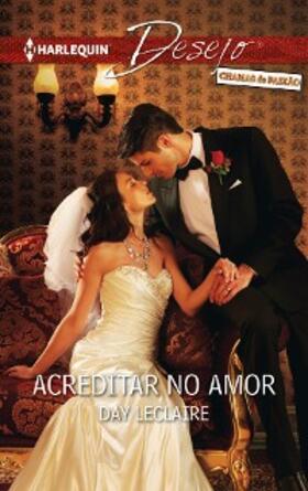 Leclaire |  Acreditar no amor | eBook | Sack Fachmedien