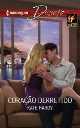 Hardy |  Coração derretido | eBook | Sack Fachmedien