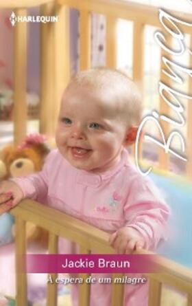 Braun |  À espera de um milagre | eBook | Sack Fachmedien