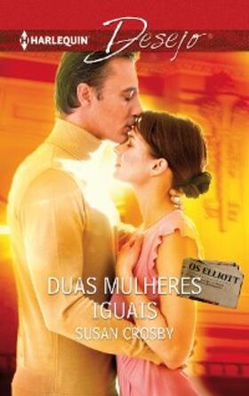 Crosby |  Duas mulheres iguais | eBook | Sack Fachmedien
