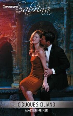 Ker |  O duque siciliano | eBook | Sack Fachmedien