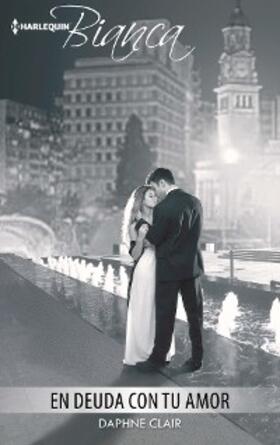 Clair |  En deuda con tu amor | eBook | Sack Fachmedien