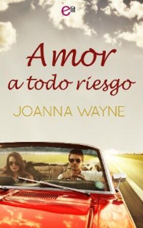 Wayne |  Amor a todo riesgo | eBook | Sack Fachmedien