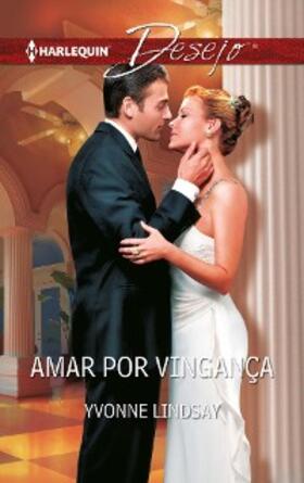 Lindsay |  Amar por vingança | eBook | Sack Fachmedien