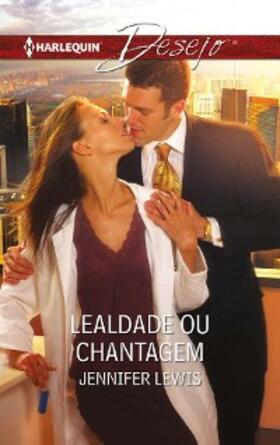 Lewis |  Lealdade ou chantagem | eBook | Sack Fachmedien