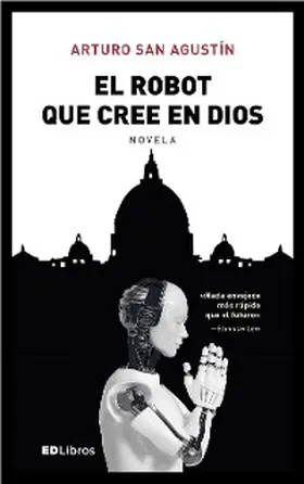 San Agustín |  El robot que cree en Dios | eBook | Sack Fachmedien