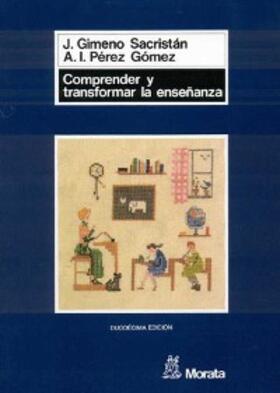 Gimeno Sacristán / Pérez Gómez |  Comprender y transformar la enseñanza | eBook | Sack Fachmedien