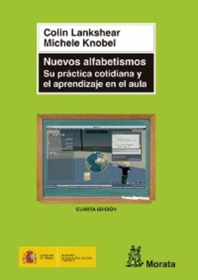 Lankshear / Knobel |  Nuevos alfabetismos. Su práctica cotidiana y el aprendizaje en el aula | eBook | Sack Fachmedien